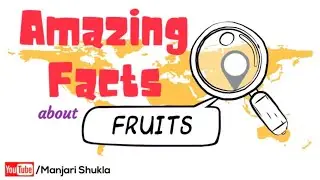 Why Fruits | Amazing Facts about Fruits | Fruit Facts | Fruit Facts for Kids | Fruit Facts Nutrition