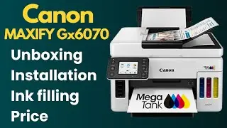 Best Printer Under 30K | Canon Maxify Gx 6070 | Unboxing | Ink Filling | Features and Price