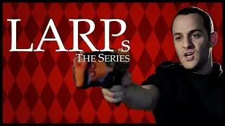 LARPs: The Series | Episode 09 - Encounter