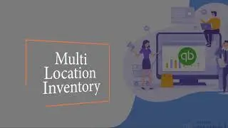 Multi Location tracking in QuickBooks - Elate QB Addins