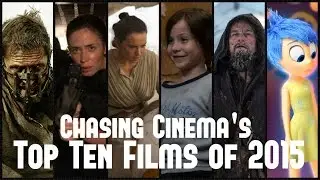 Top Ten Best Movies of 2015 | Chasing Cinema