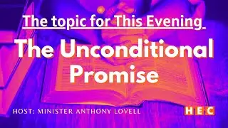 The Unconditional Promise 03/09/2022 | Host Minister Anthony Lovell