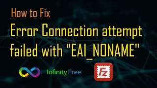 How to fix Infinityfree Error Connection attempt failed with 