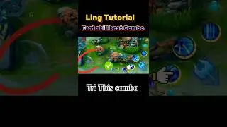 Ling Fast skill combo Tutorial mobile legends #ml2b #ling #tutorial #mlbb