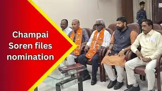 Former CM Champai Soren files his nomination as BJP candidate from Saraikella....