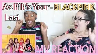 'AS IF IT'S YOUR LAST' by BLACKPINK | MV REACTION | KPJAW