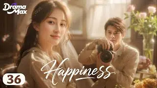 【Multi-sub】Happiness EP36 | Yao Di, Dylan Kuo, He Sai Fei | 爱你不是三两天 | Drama Max