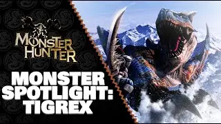 Monster Spotlight: Tigrex