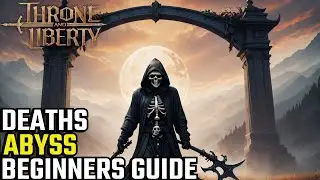 Deaths Abyss Beginners Guide In Throne And Liberty