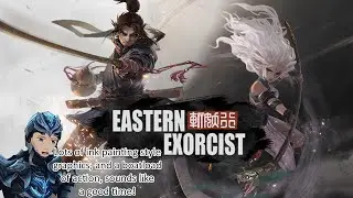 [Eastern Exorcist] Ink painting styled graphics, and tons of action, count me in!
