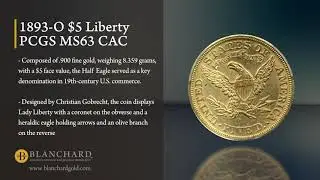 1893-O $5 Liberty Half Eagle &ndash; A Window into America&rsquo;s Gilded Age