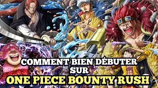 COMMENT BIEN D&Eacute;BUTER SUR ONE PIECE BOUNTY RUSH !! | [CONSEIL POUR D&Eacute;BUTANT] | ONE PIECE BOUNTY RUSH