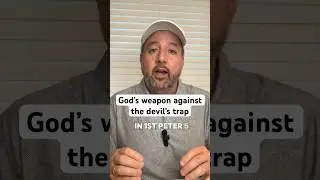 Why 1 Peter 5:7 Is God&rsquo;s Way To Overcome The Devil&rsquo;s Trap