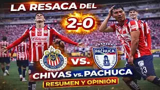 la RESACA del CHIVAS vs PACHUCA 2-0 jornada 1 clausura 2026