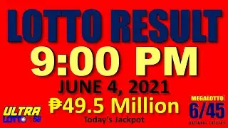 LOTTO RESULT TODAY 9pm JUNE 4, 2021 (PCSO Lotto Results and Jackpot Today for 6/58, 6/45 and 4D)