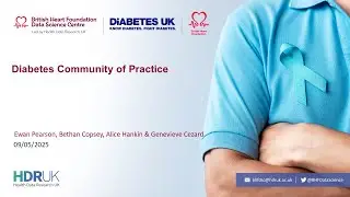 Diabetes Data Science Catalyst Community of Practice, 9th May 2025
