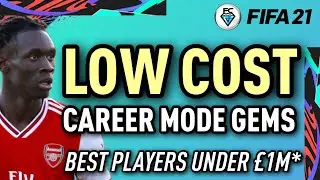 FIFA 21: LOW COST CAREER MODE GEMS