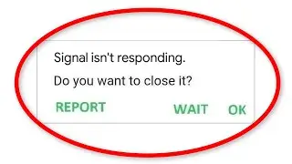 How To Fix Signal Private Messenger App Is Not Responding Error Android & Ios