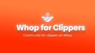Earn $200 a DAY with Whop For Clippers !