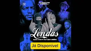 Black Star - - Lendas (Ft Play Sean Ars&eacute;nio))