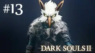 The Ruin Sentinel Trio | Dark Souls II Walkthrough (Attempt) - Part 13