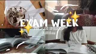 EXAM WEEK || PRE BOARD edition ||✨️
