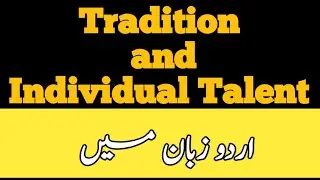 Tradition and Individual Talent by T.S Eliot 