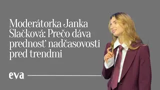 Moderátorka Janka Slačková: Prečo dáva prednosť nadčasovosti pred trendmi