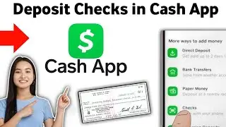 How to Deposit Checks in Cash App 2025
