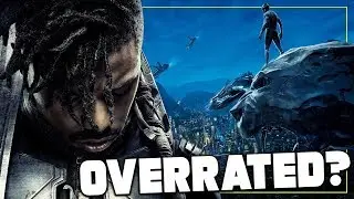 IS BLACK PANTHER OVERRATED?