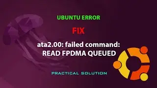 UBUNTU FIX: ata2.00: failed command: READ FPDMA QUEUED