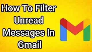 Как отфильтровать непрочитанные сообщения в Gmail (2025)