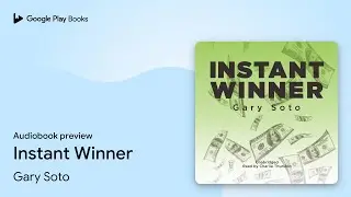 Instant Winner by Gary Soto &middot; Audiobook preview