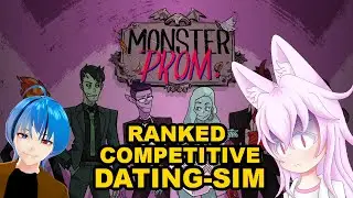 RANKED COMPETITIVE DATING SIM! - Monster prom with @slisard707
