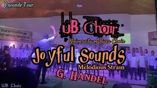 Joyful Sounds, Melodious Strain by the UB Choir directed by McDonald composed by Handel