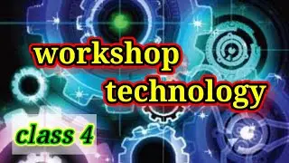 Workshop technology  class 4 @ carpentry class 3@ cutting tools part 2@kkkr
