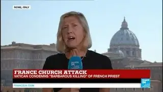 France church attack: how can the Vatican be sure all churches in Europe are safe?