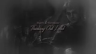 Harry and Hermione | Thinking Out Loud  Au