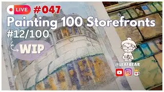 [Art Live 047] - Watercolor Painting 12/100 #100storefronts Challenge #art #livestream #coworking