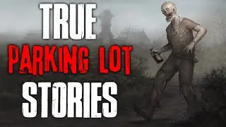 4 True Scary Parking Lot Horror Stories