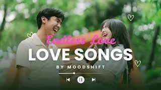 Endless Love | 20 Minute Romantic Song Mix | Beautiful Chill Slow Reverb Love Songs