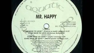 MR HAPPY COME BACK TO LOVE  world power mix