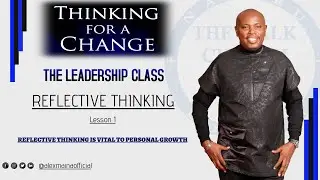 REFLECTIVE THINKING LESSON 1| THE LEADERSHIP CLASS
