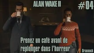 Au Loup ! - Alan Wake 2 #04 (Let's Play FR)