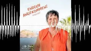 #57 Steffi Christian im Interview mit Sandra Mantz - Endlich angekommen Podcast