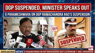 G PARAMESHWARA (KARNATAKA MINISTER) ON DGP RAMACHANDRA RAO SUSPENSION