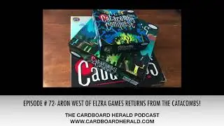 TCbH Interviews # 072 - Aron West of Elzra Games Returns from the Catacombs!