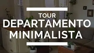 TOUR Departamento Minimalista / MINIMALISMO