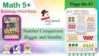 Math 5+ | Knowledge Wheel Series | Page No. 47 | Number Comparison | Bigger & Smaller Number | Math