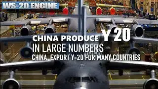 China Produce Y 20 for Export in Large Numbers, the best Military Transport and cargo Aircraft